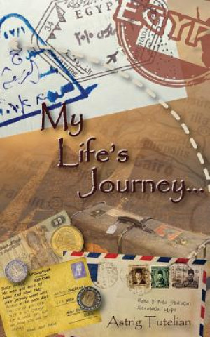 Kniha My Life's Journey Astrig Tutelian