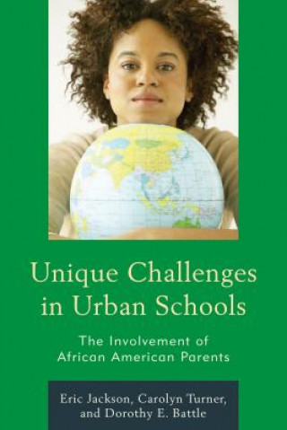 Könyv Unique Challenges in Urban Schools Dorothy E. Battle