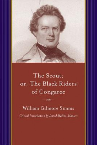 Carte Scout; or, The Black Riders of Congaree William Gilmore Simms