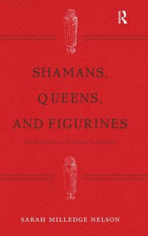 Carte Shamans, Queens, and Figurines Sarah Milledge Nelson