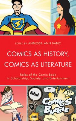 Knjiga Comics as History, Comics as Literature Babic