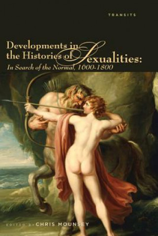 Książka Developments in the Histories of Sexualities Chris Mounsey