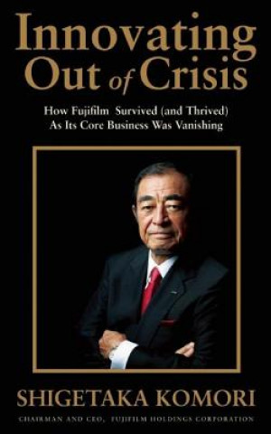 Kniha Innovating Out of Crisis Shigetaka Komori