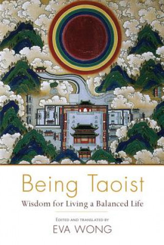 Kniha Being Taoist Eva Wong
