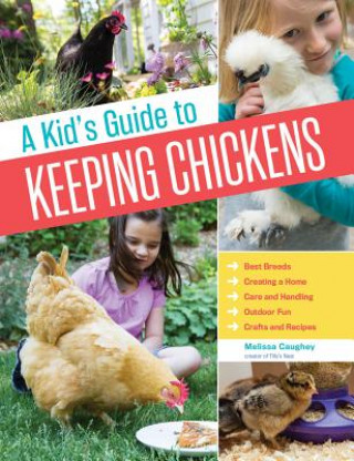 Книга Kid's Guide to Keeping Chickens Melissa Caughey