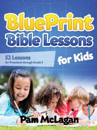 Kniha Blueprint Bible Lessons for Kids Pam McLagan