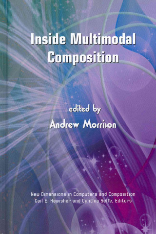 Knjiga Inside Multimodal Composition Andrew Morrison