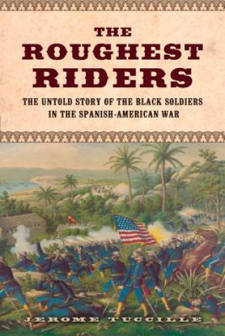 Kniha Roughest Riders Jerome Tuccille