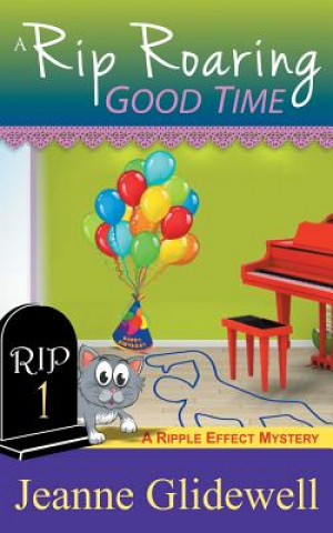 Book Rip Roaring Good Time (A Ripple Effect Cozy Mystery, Book 1) Jeanne Glidewell