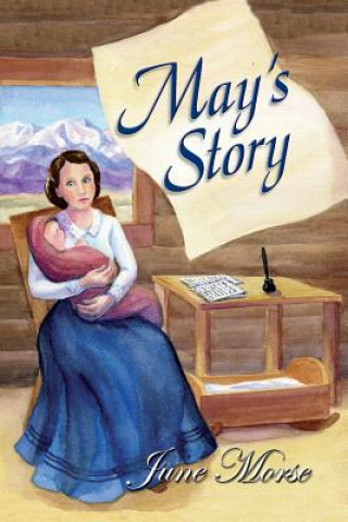 Buch May's Story June Morse