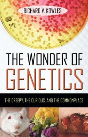 Kniha Wonder of Genetics Richard Knowles