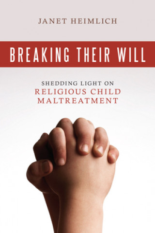 Book Breaking Their Will Janet Heimlich