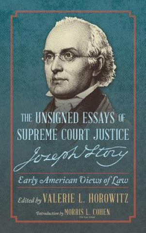 Książka Unsigned Essays of Supreme Court Justice Joseph Story Morris L Cohen