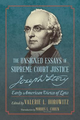 Kniha Unsigned Essays of Supreme Court Justice Joseph Story Morris L Cohen