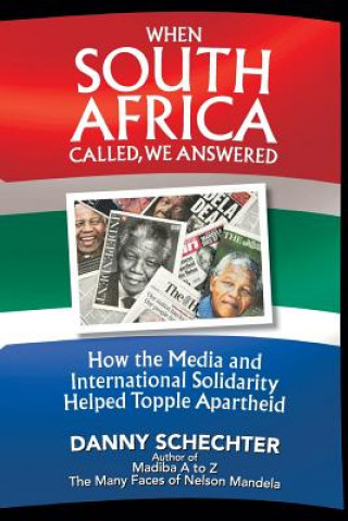 Libro When South Africa Called, We Answered Danny Schechter