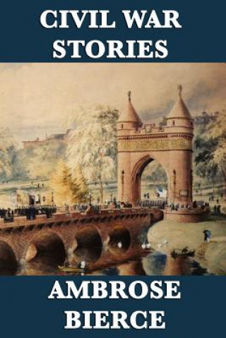 Kniha Civil War Stories Ambrose Bierce