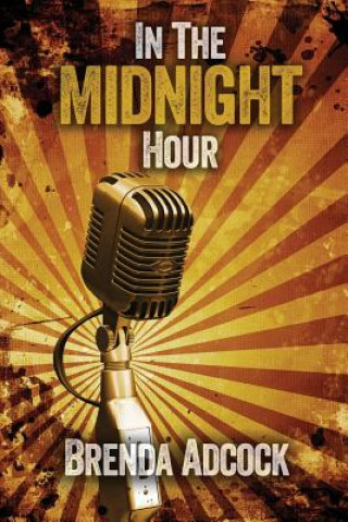 Knjiga In the Midnight Hour Brenda Adcock