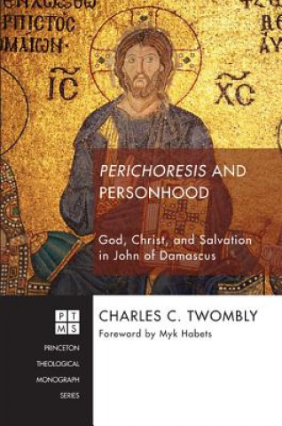 Carte Perichoresis and Personhood Charles C Twomby