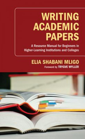Könyv Writing Academic Papers Elia Shabani Mligo