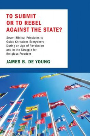 Buch To Submit or to Rebel against the State? James De Young