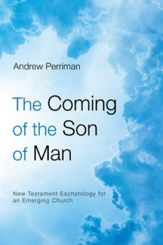 Kniha Coming of the Son of Man Andrew Perriman