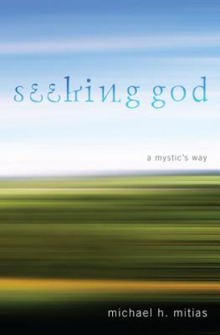 Carte Seeking God Michael H Mitias