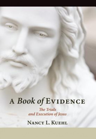 Könyv Book of Evidence Nancy L Kuehl