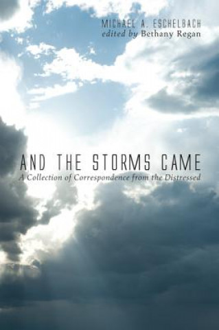 Könyv And the Storms Came Michael A Eschelbach