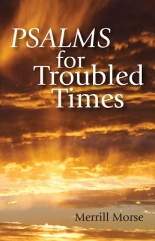 Kniha Psalms for Troubled Times Merrill Morse