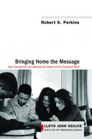 Book Bringing Home the Message Robert K Perkins