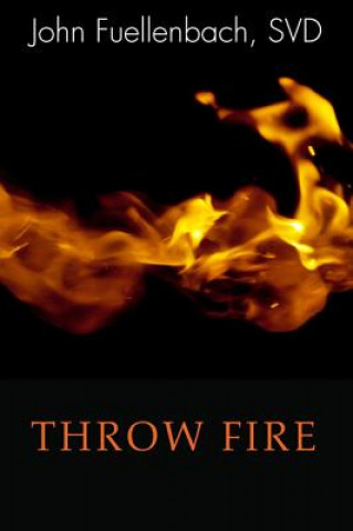 Knjiga Throw Fire John Fuellenbach