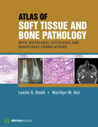 Book Atlas of Soft Tissue and Bone Pathology Leslie G. Dodd