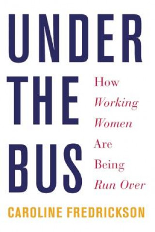 Boek Under The Bus Caroline Fredrickson