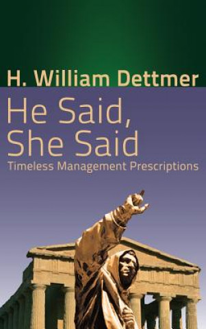 Carte He Said, She Said H William Dettmer