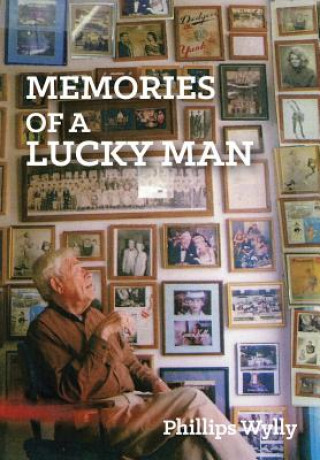 Carte Memories of a Lucky Man Phillips Wylly
