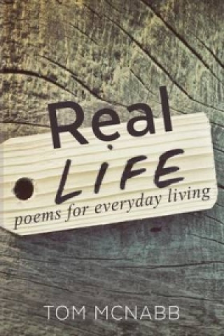 Carte Real Life ... Poems for Everyday Living Tom McNabb