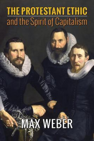 Kniha Protestant Ethic and the Spirit of Capitalism Weber