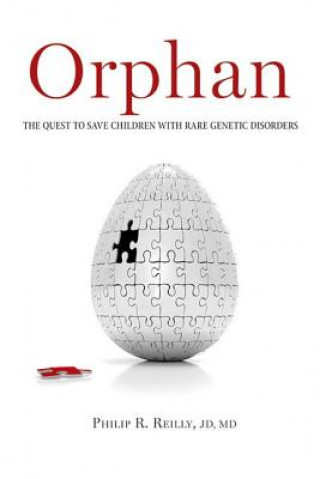 Buch Orphan: The Quest to Save Children with Rare Genetic Disorders Philip R Reilly