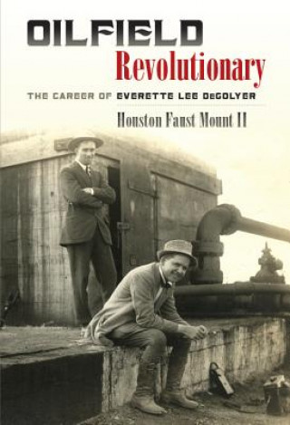 Kniha Oilfield Revolutionary Houston Faust Mount II