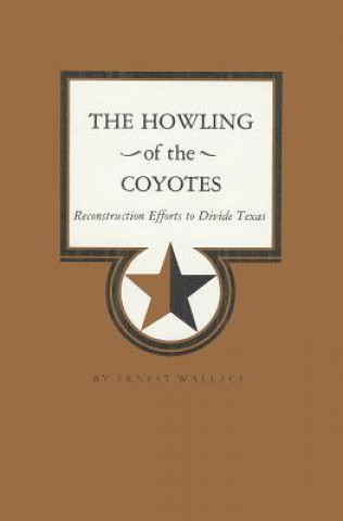 Livre Howling of the Coyotes Ernest Wallace