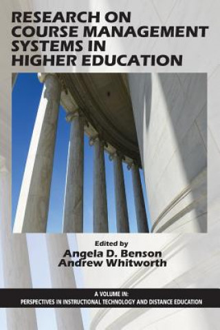 Könyv Research on Course Management Systems in Higher Education Angela D. Benson