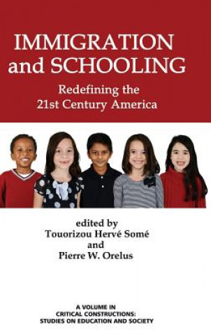 Kniha Immigration and Schooling Pierre W. Orelus