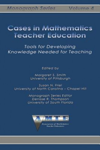 Kniha Cases in Mathematics Teacher Education Susan N. Friel