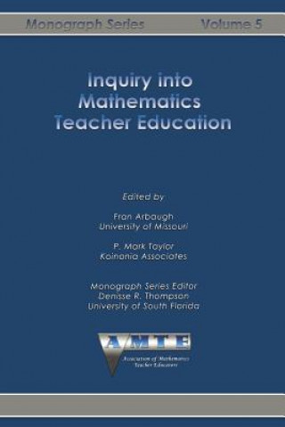 Kniha Inquiry into Mathematics Teacher Education Fran Arbaugh