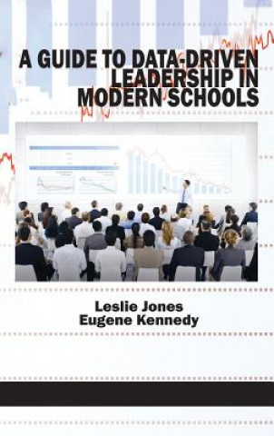 Kniha Guide to Data-Driven Leadership in Modern Schools (HC) Kennedy