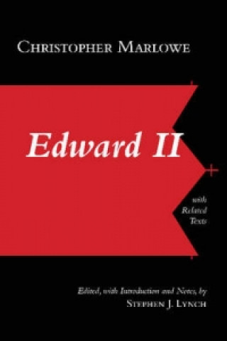 Książka Edward II: With Related Texts Stephen J. Lynch