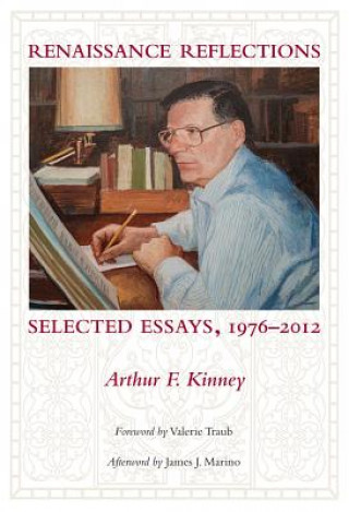 Kniha Renaissance Reflections Arthur F. Kinney