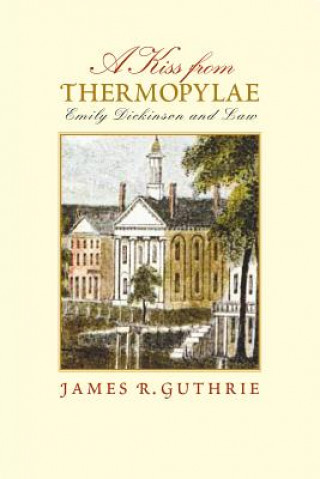 Book Kiss from Thermopylae James R. Guthrie