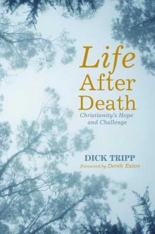 Книга Life After Death Dick Tripp