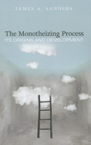 Libro Monotheizing Process James A Sanders